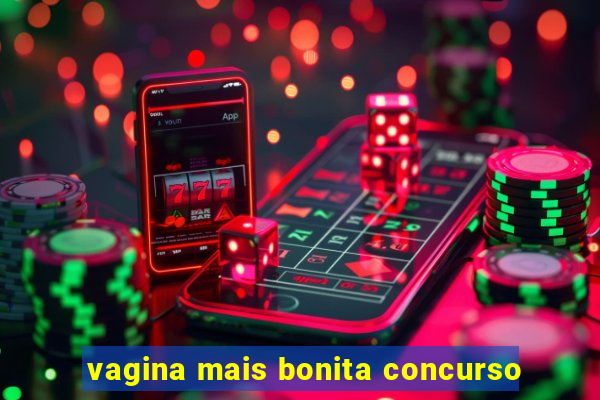 vagina mais bonita concurso